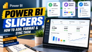 Power BI Slicers: How to Add, Format & Sync Them