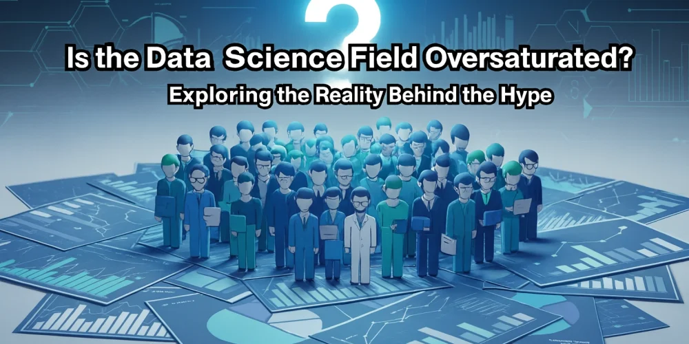 Is the Data Science Field Oversaturated